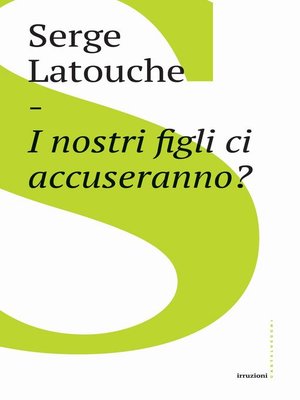 cover image of I nostri figli ci accuseranno?